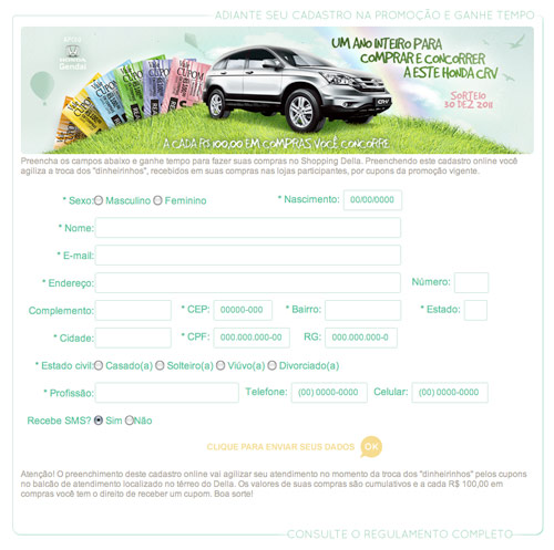 Adiante seu cadastro, ganhe mais tempo para fazer suas compras e concorra &agrave;s viagens e ao grande pr&ecirc;mio deste ano &ndash; o Honda CRV. Boa sorte!